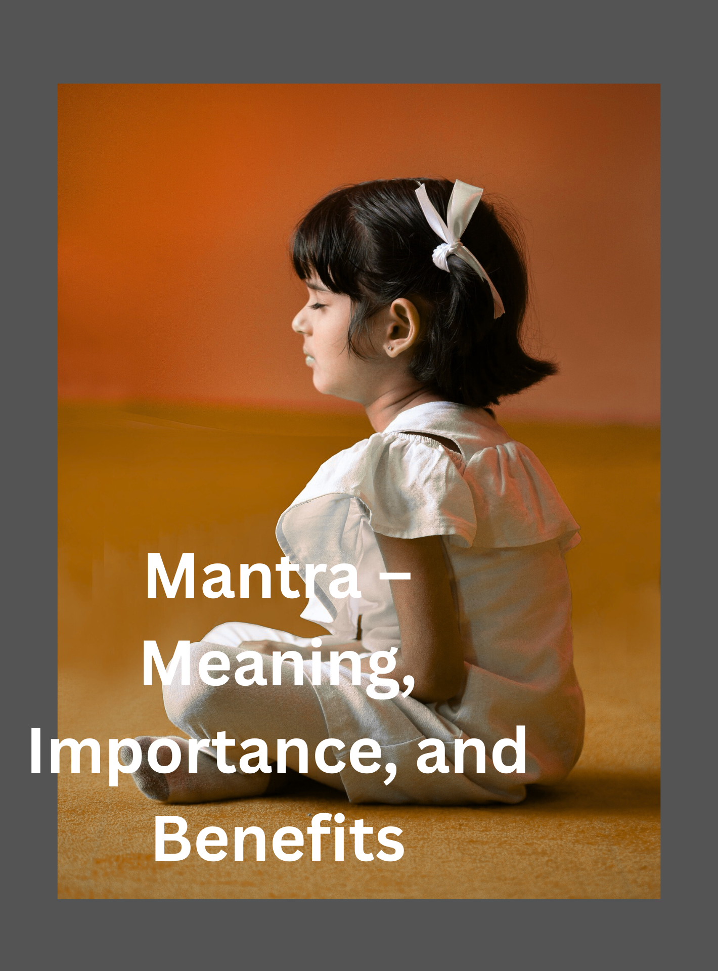 What is Mantra –  Importance of Mantra in life| Benefits of Mantra|